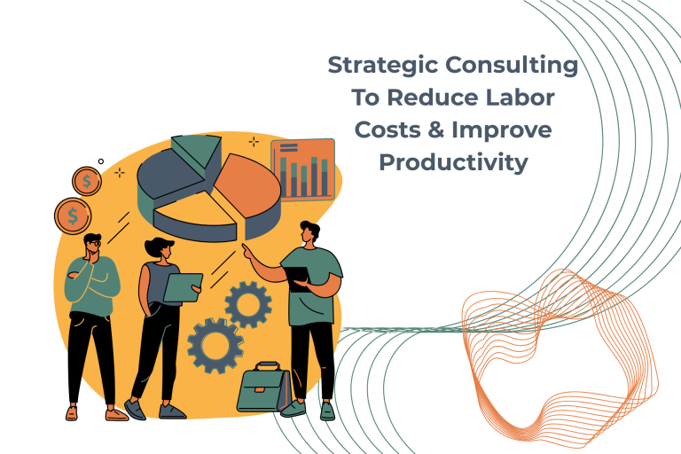 Title image "Strategic Consulting to Reduce Labor Costs and Improve Productivity"
