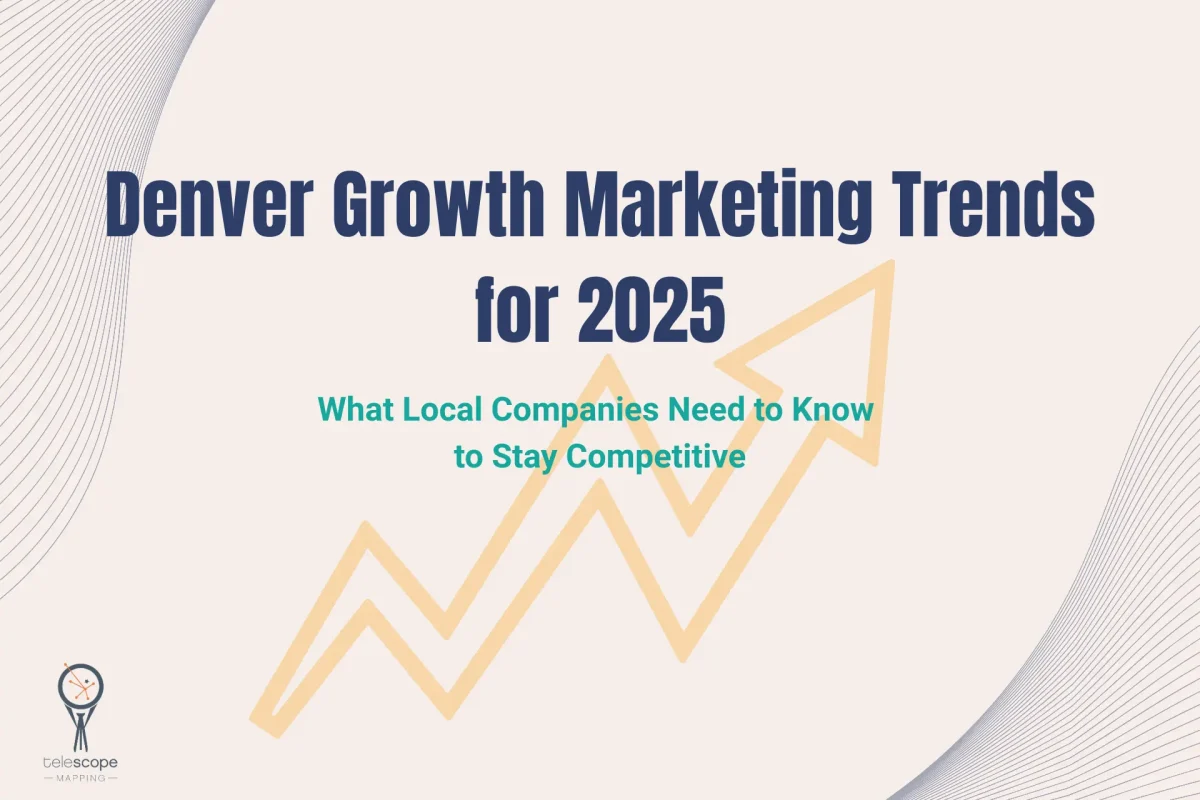 Denver Growth Marketing Trends for 2025