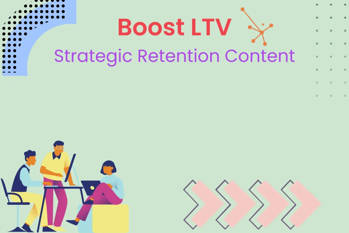 BoosLTV: Strategic Retention Content