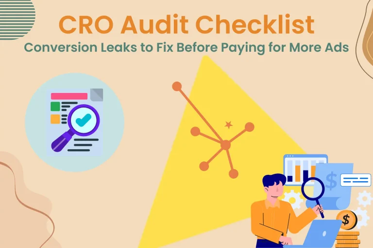 CRO Audit Checklist: Conversion Leaks to Fix Before Paying for More Ads