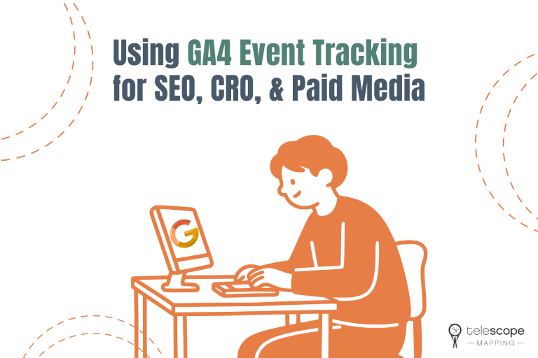 Featured image for a blog article, "Using GA4 Event Tracking for SEO, CRO, & Paid Media" with an orange graphic of a person sitting at a computer.