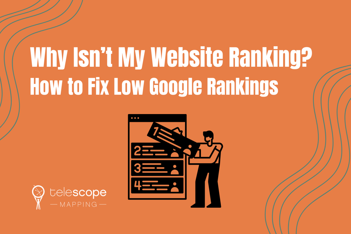 Featured image for a blog article, "Why Isn’t My Website Ranking? How to Fix Low Google Rankings" with a graphic of a person placing the #1 spot on a ranking list, with green organic line details on an orange background.