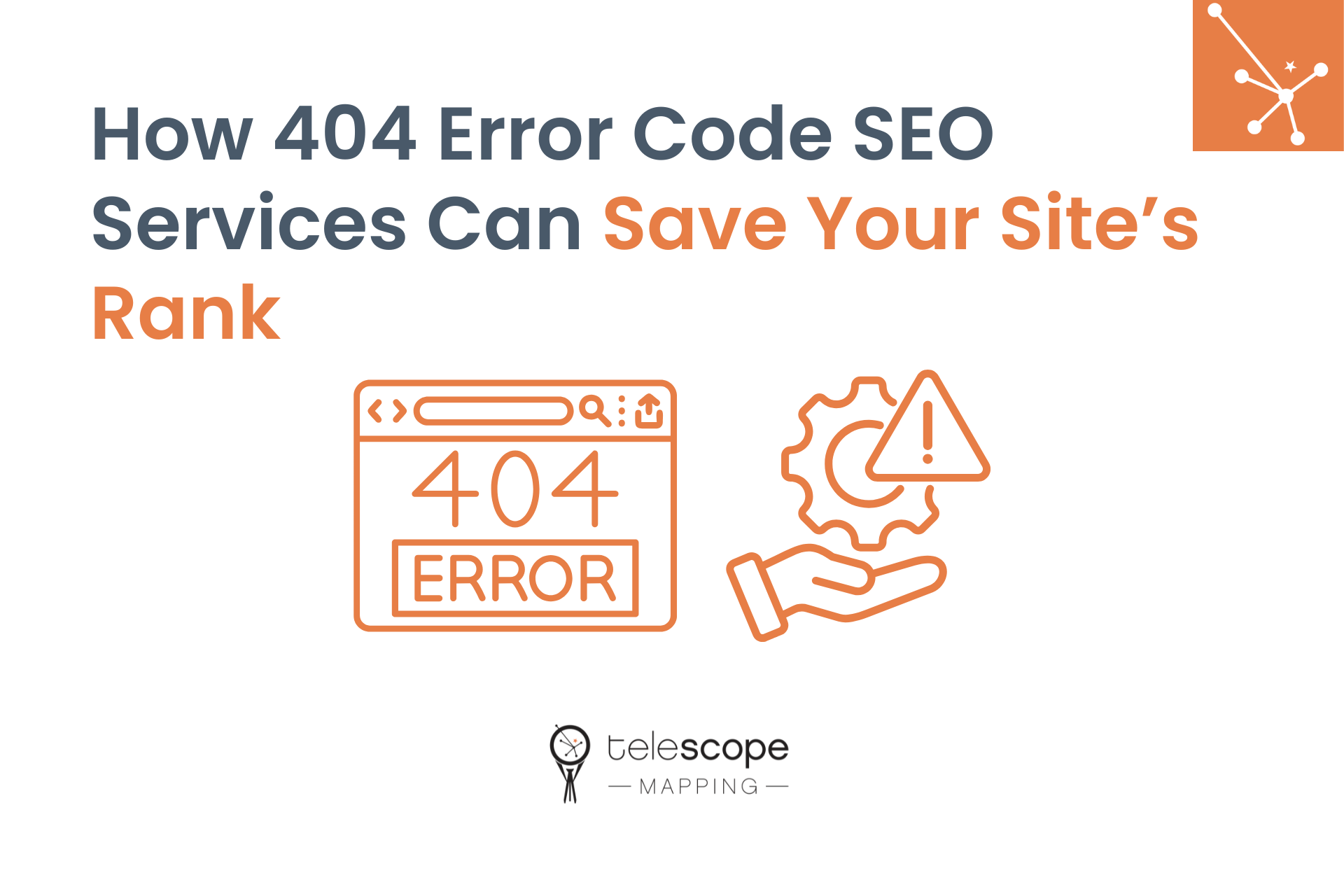 Featured image for a blog article, "How 404 Error Code SEO Services Can Save Your Site’s Rank" with orange graphics of a 404 error webpage and a hand helping to fix it, all on a white background.