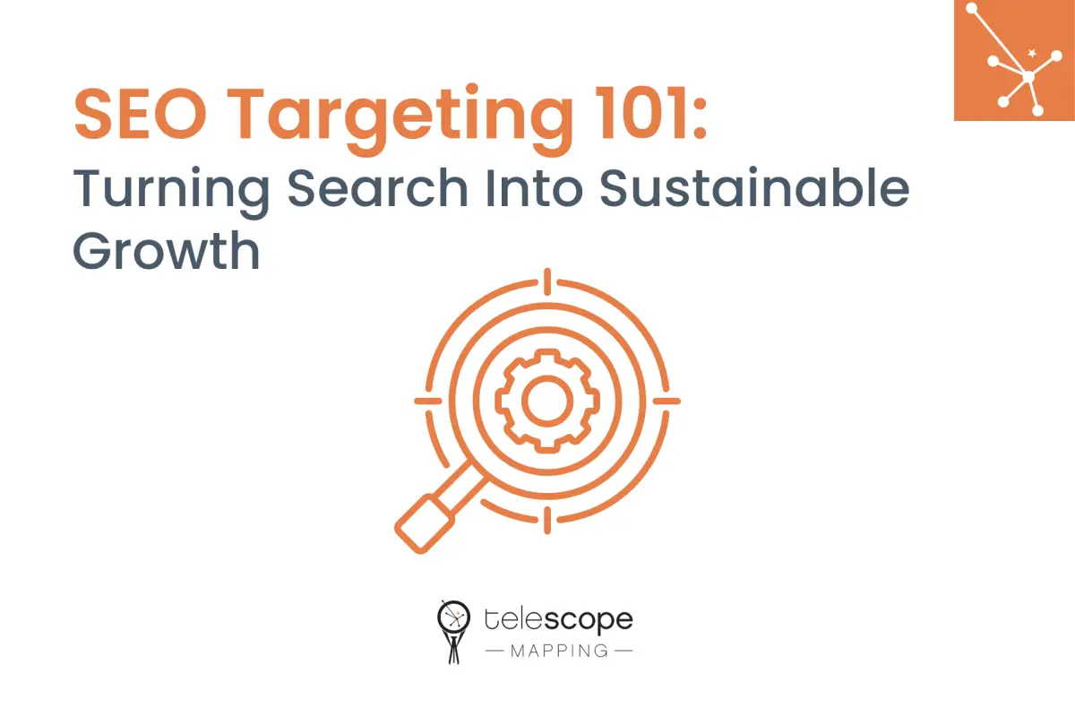 Featured image for a blog article, "SEO Targeting 101: Turning Search Into Sustainable Growth" with an orange target graphic on a white background.