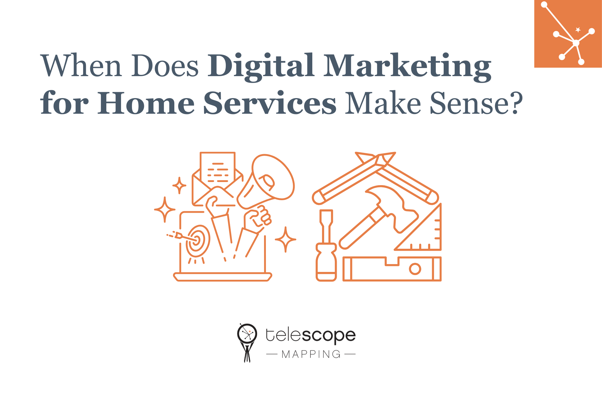 When Does Digital Marketing for Home Services Make Sense?